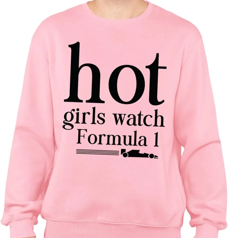 Hot Girls Watch Formula 1 Sweatshirt Unisex
