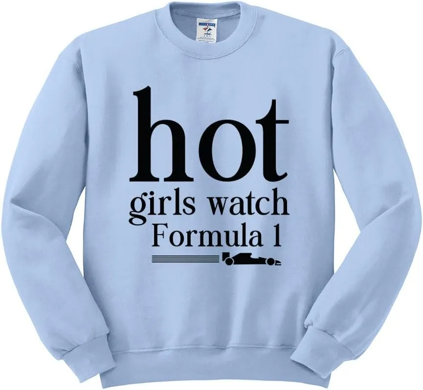 Hot Girls Watch Formula 1 Sweatshirt Unisex