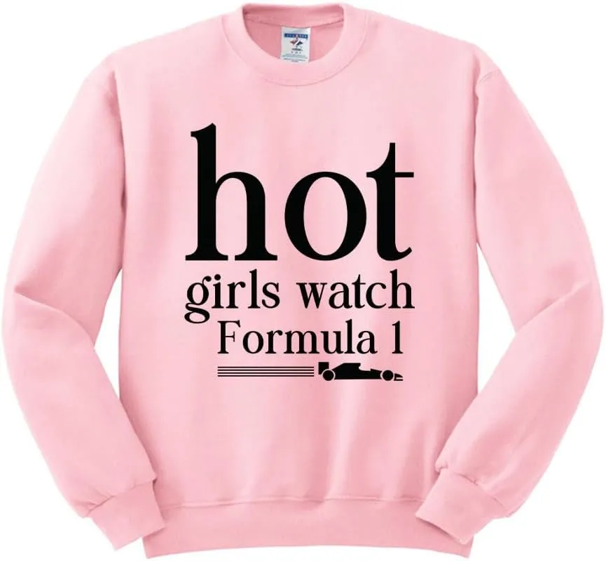 Hot Girls Watch Formula 1 Sweatshirt Unisex