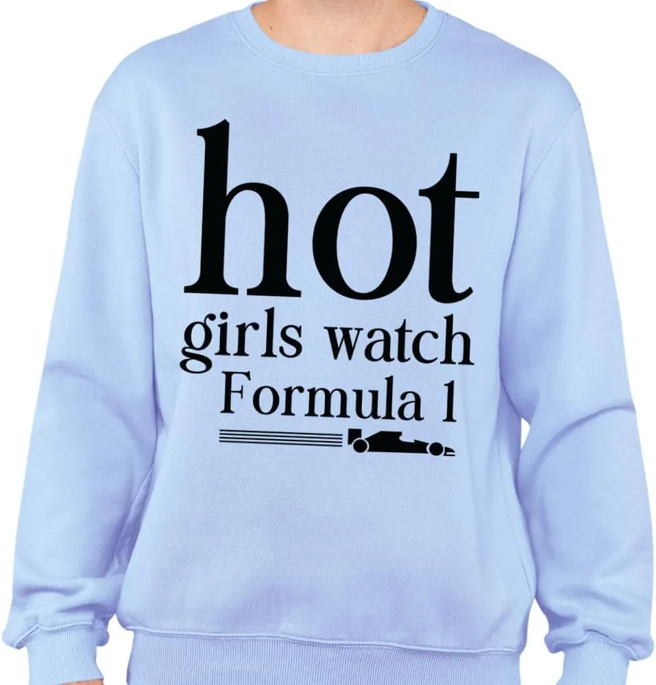 Hot Girls Watch Formula 1 Sweatshirt Unisex